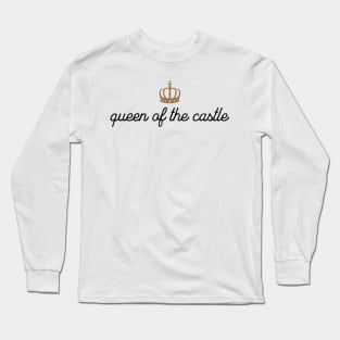 Queen Of The Castle Long Sleeve T-Shirt